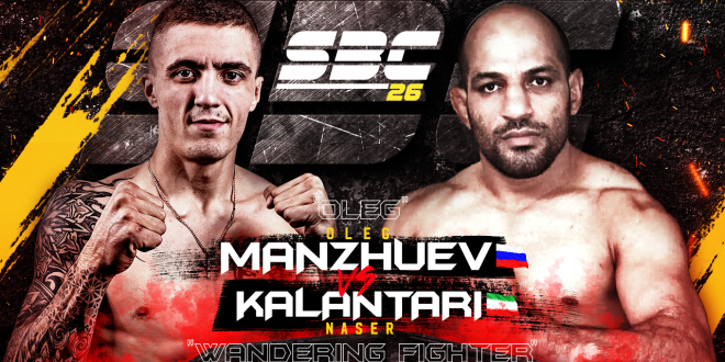 SBC 26 Oleg Manzhuev vs Naser “Wandering Fighter” Kalantari
