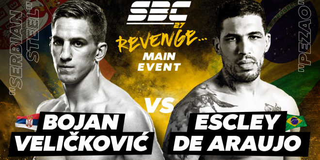 SBC 27 Revenge, Main Event, Bojan “Serbian Steel” Veličković vs Escley “Pezao” Araujo