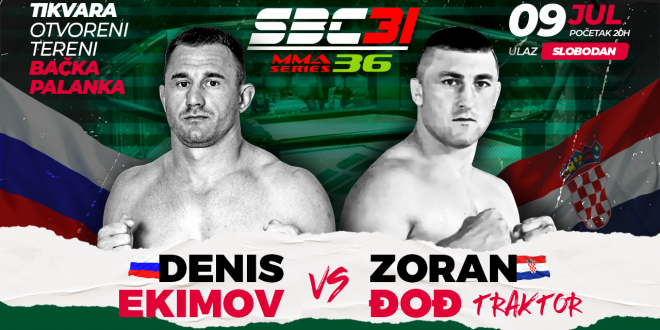 SBC 31 & MMA Series 36, Denis Ekimov vs Zoran Đođ