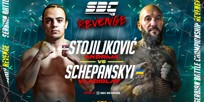 SBC 45 Revenge – Andrija Stojiljković vs Vladislav Schepanskyi
