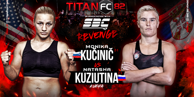 Monika Kučinič vs Natasha Kuziutina  – Titan FC 82 & SBC 47 Revenge