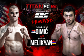 Ognjen Dimić vs Nair Melikyan – Titan FC 82 & SBC 47 Revenge
