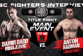 Interview: DAMIR “DADO” MIHAJLOVIĆ vs. ANTON RADMAN, MAIN EVENT