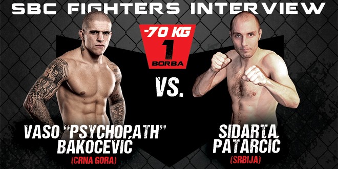 Interview: Vaso “Psychopath” Bakočević vs Sidarta Patarčić