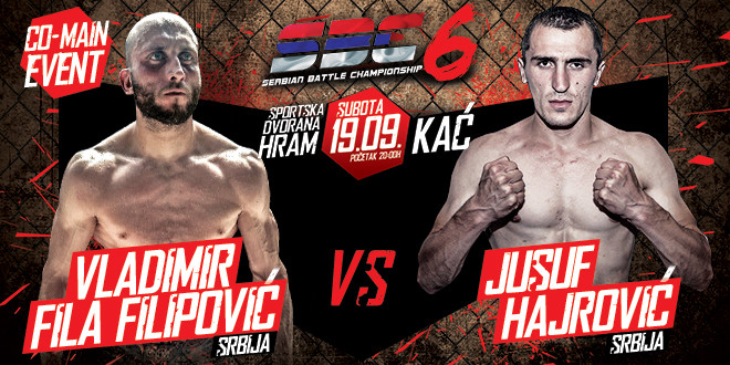 Vladimir “Fila” Filipović vs. Jusuf Hajrović – Co-Main event – SBC 6