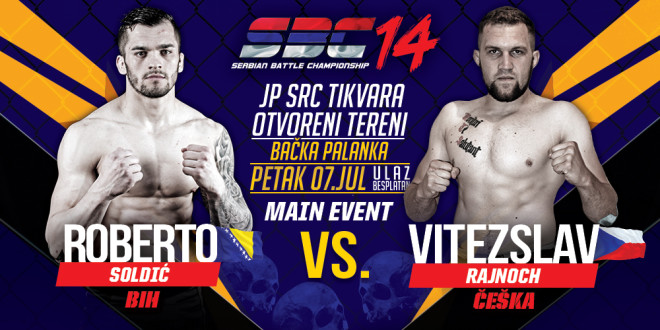 Roberto Soldić  – Vitezslav Rajnoch, SBC 14 – MAIN EVENT