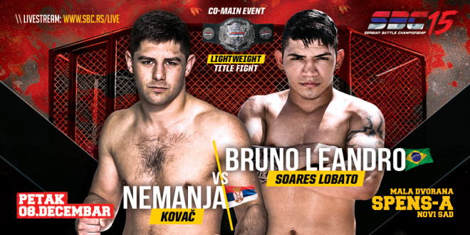 SBC 15 / Co-Main Event / Nemanja Kovač VS Bruno Leandro Soares Lobato