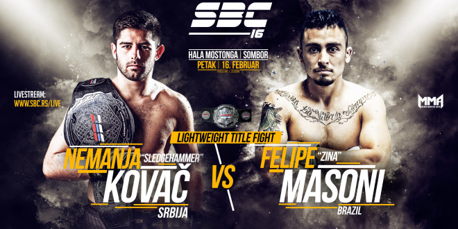 Main Event – SBC Lightweight Title Fight – Nemanja “Sledgehammer” Kovač vs Felipe “Zina” Masoni
