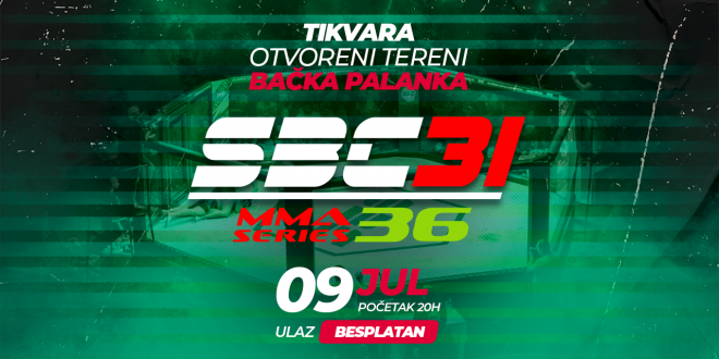 SBC 31 & MMA Series 36, 09.July Bačka Palanka