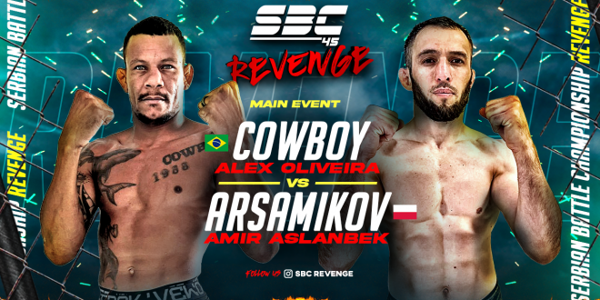SBC 45 Revenge – Main event – Alex “Cowboy” Oliveira vs Aslanbek “Amir” Asarmikov