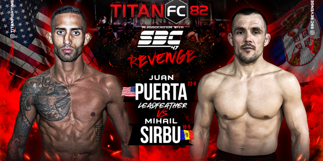 Juan Puerta vs Mihail Sirbu  – Titan FC 82 & SBC 47 Revenge